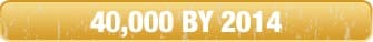 40,000 by 2014
